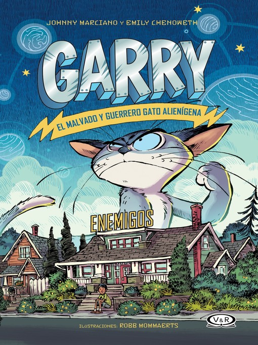 Title details for Garry. El malvado y guerrero gato alienígena. Enemigos by Johnny Marciano - Available
